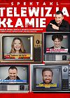 Koncert zewnętrzny - spektakl Telewizja kłamie